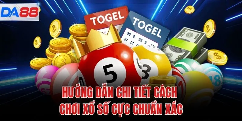 Hướng dẫn chi tiết cách chơi xổ số cực chuẩn xác