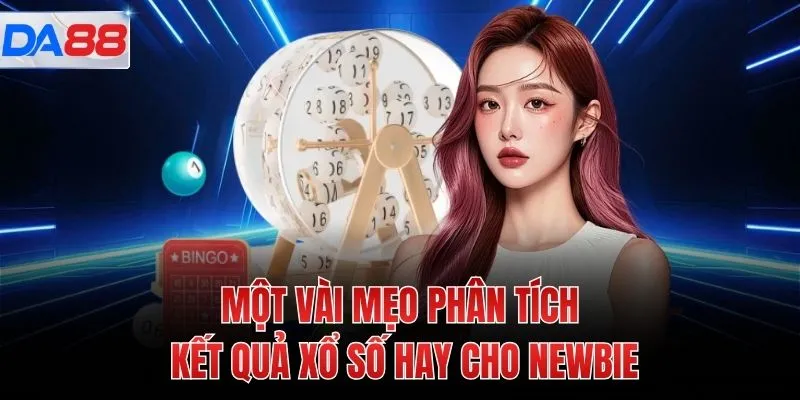 Một vài mẹo phân tích kết quả xổ số hay cho newbie