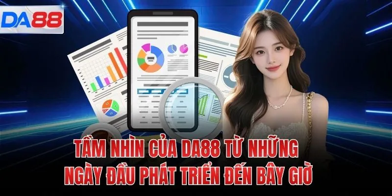 Tầm nhìn của DA88 từ những ngày đầu phát triển đến bây giờ